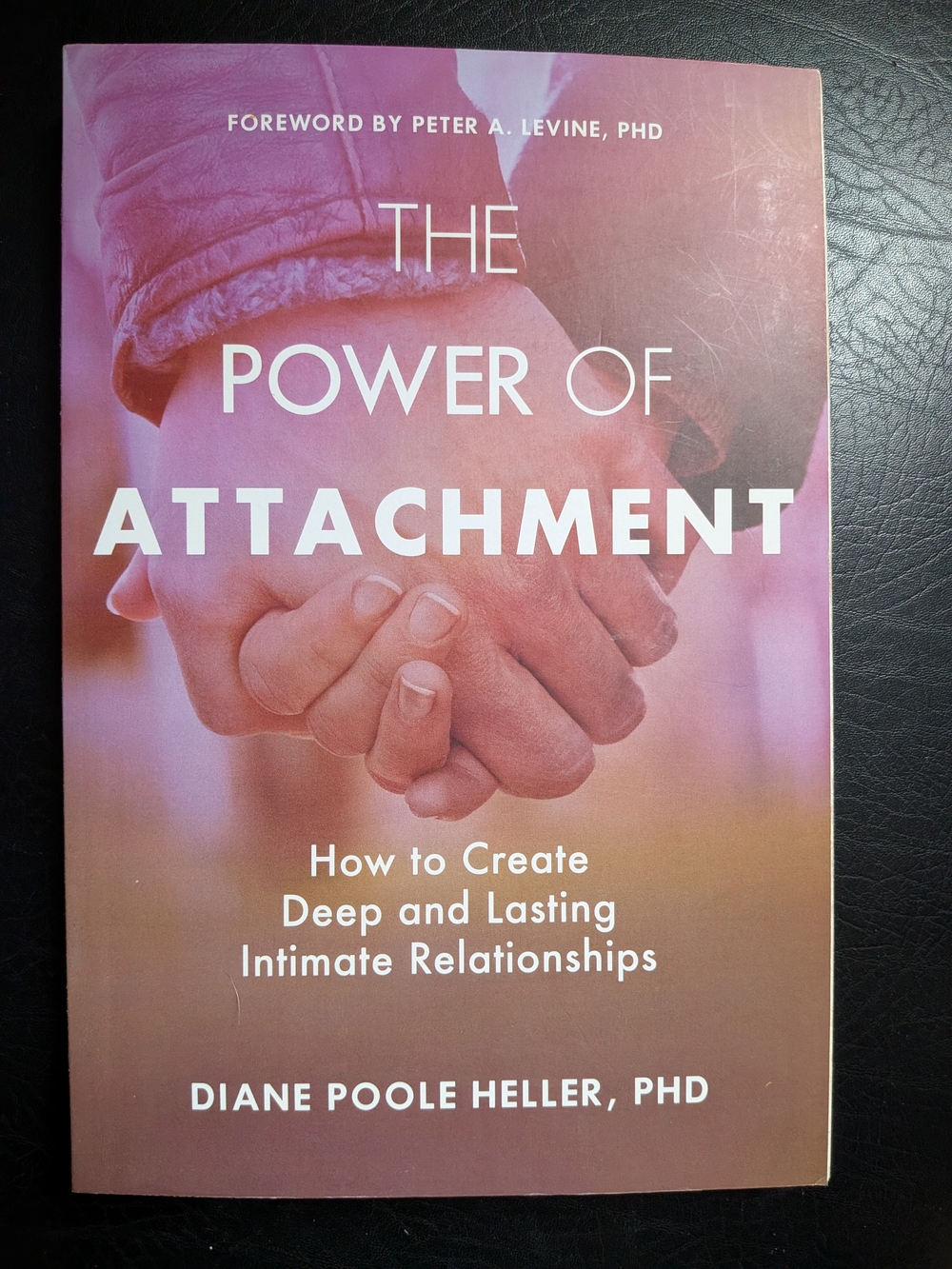 The Power Of Attachment by Diane Poole Heller, PHD - Paperback
